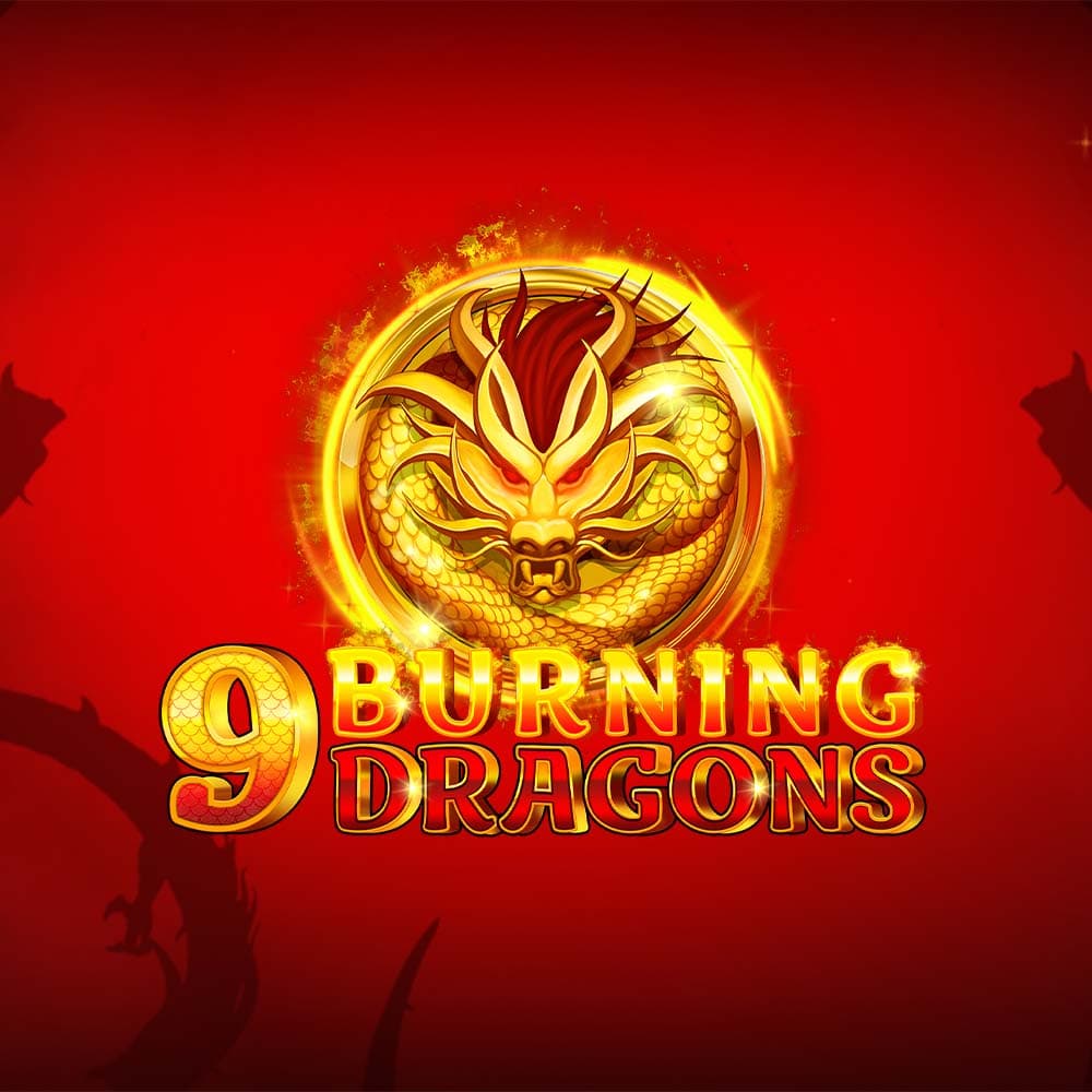 9 Burning Dragons