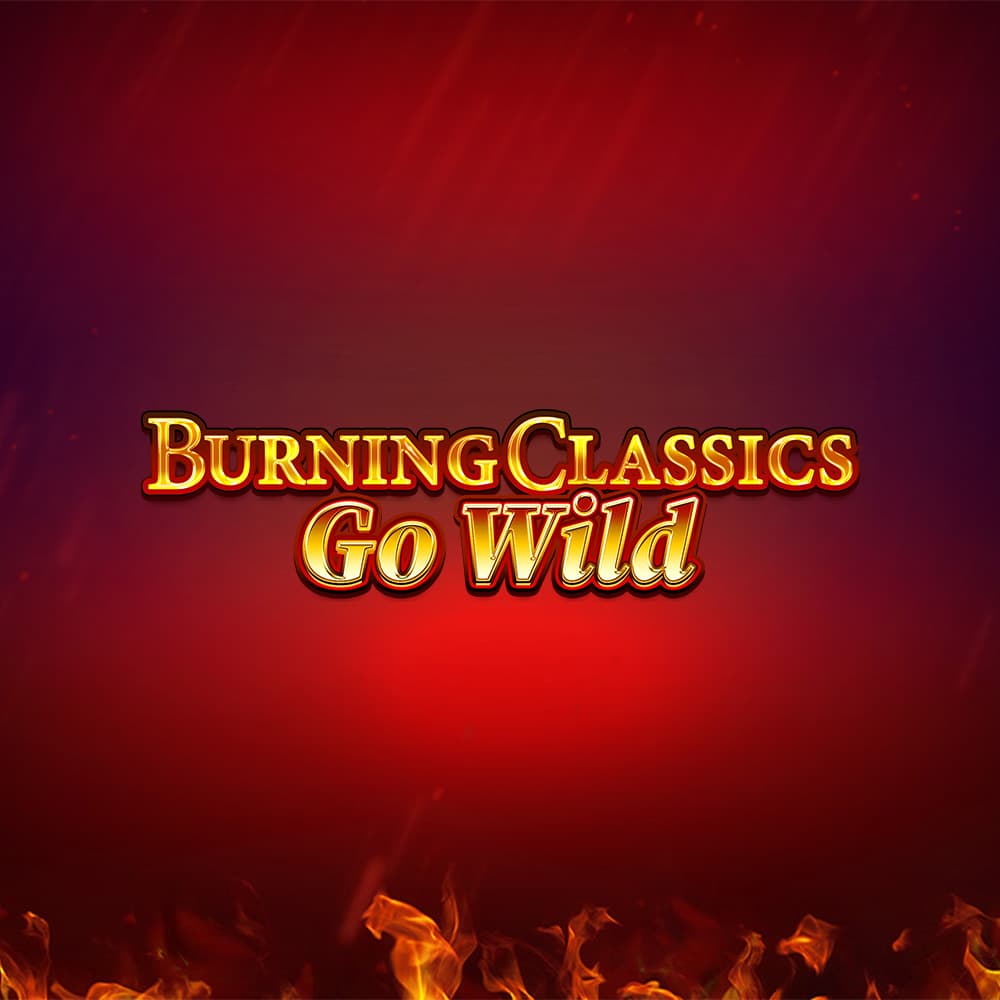 Burning Classics Go Wild